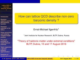 How can lattice QCD describe non-zero  Introduction  Quantum  baryonic density ?  statistics and