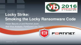 Smoking the Locky Ransomware Code  Floser Bacurio Jr and Rommel Joven  Anti-Virus Analysts,