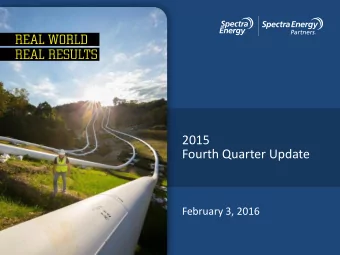 2015  Fourth Quarter Update February 3, 2016  Safe Harbor Statement  Some of what well discuss