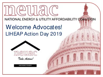 Welcome Advocates!  LIHEAP Action Day 2019  Energy Nerd Humor  Agenda  Wednesday, February 27