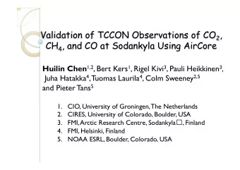 Validation of TCCON Observations of CO 2 , CH 4 , and CO at Sodankyla Using AirCore Huilin Chen 1,2