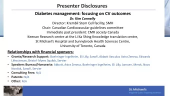 Presenter Disclosures  Diabetes management: focusing on CV outcomes  Dr. Kim Connelly  Director: