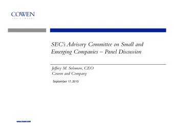 SECs Advisory Committee on Small and Emerging Companies  Panel Discussion Jeffrey M. Solomon,