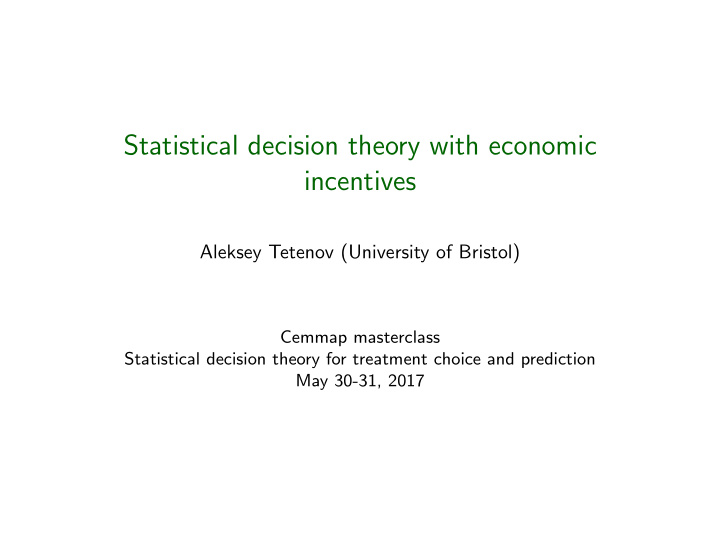 statistical decision theory with economic incentives