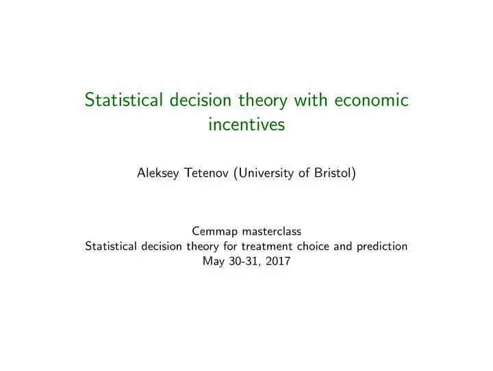 statistical decision theory with economic incentives