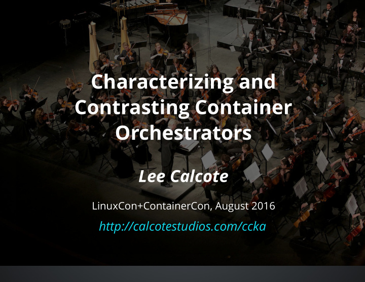 characterizing and contrasting container orchestrators