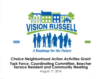 Choice Neighborhood Action Activities Grant  Task Force, Coordinating Committee, Beecher  Terrace