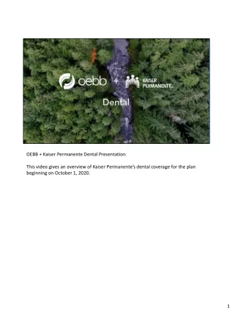 OEBB + Kaiser Permanente Dental Presentation  This video gives an overview of Kaiser Permanentes