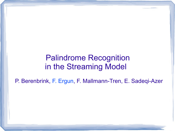 palindrome recognition in the streaming model