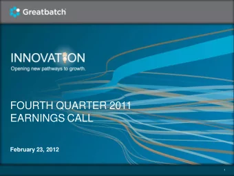 FOURTH QUARTER 2011  EARNINGS CALL  February 23, 2012  1  FORWARD-LOOKING STATEMENTS  Some of the