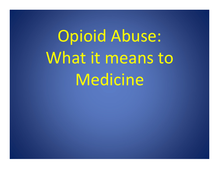 opioid abuse what it means to medicine bruce bonanno md