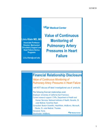 Value of Continuous  Liviu Klein MD, MS  Monitoring of  Associate Professor  Pulmonary Artery