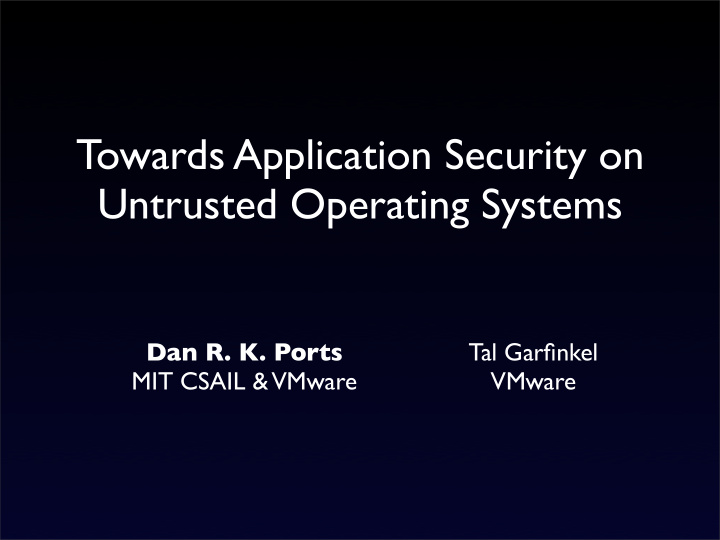 towards application security on untrusted operating