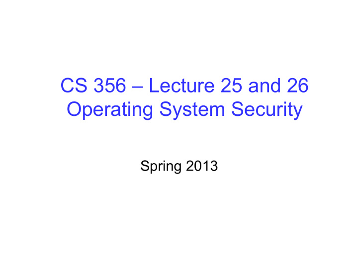 cs 356 lecture 25 and 26 operating system security