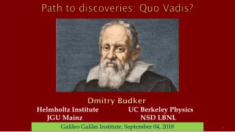 Helmholtz Institute  UC Berkeley Physics  JGU Mainz  NSD LBNL  Galileo Galilei Institute, September