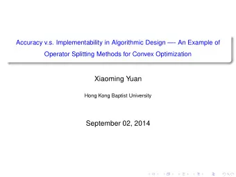 Xiaoming Yuan  Hong Kong Baptist University  September 02, 2014  Outline  Backgrounds  1  Accuracy