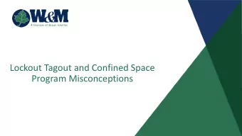 Lockout Tagout and Confined Space  Program Misconceptions  CONAN REED, GSP  North Texas