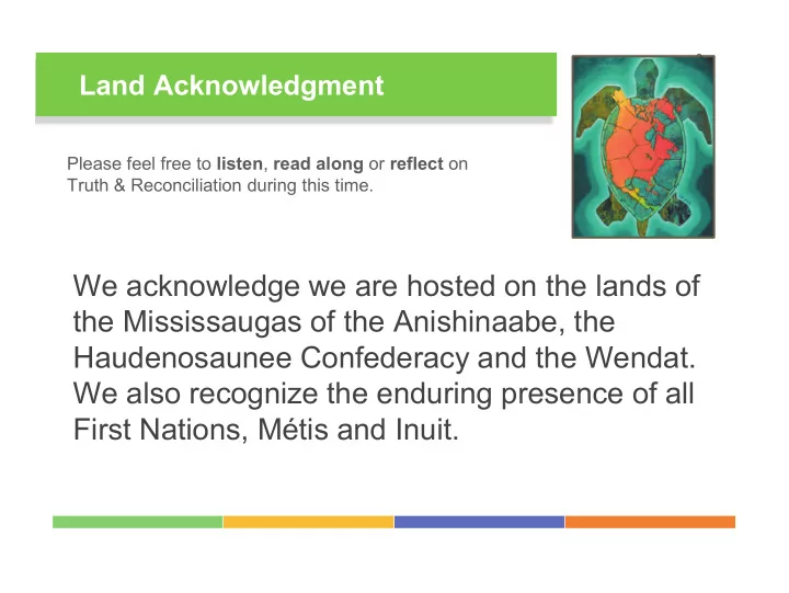 we acknowledge we are hosted on the lands of the