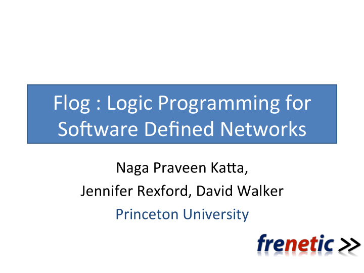 flog logic programming for so1ware defined networks