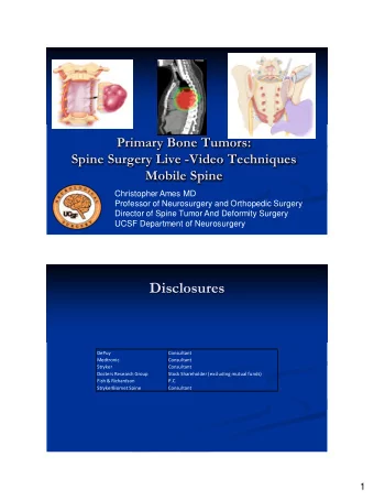 Disclosures  DePuy  Consultant  Medtronic  Consultant  Stryker  Consultant  Docters Research Group