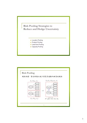 Risk Pooling Strategies to  Reduce and Hedge Uncertainty  Location Pooling  Product Pooling