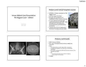 History and initial hospital course  9/3/2011: 25 year contestant on The  Biggest Loser.  Inman