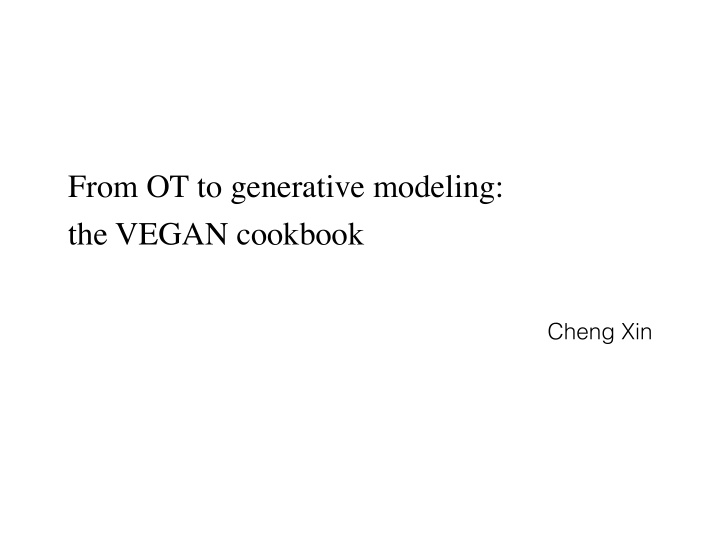 from ot to generative modeling the vegan cookbook