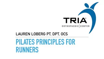 PILATES PRINCIPLES FOR  RUNNERS  P  ress  E  xpand  R  oll  F  use  O  pen  R  aise M onster walk