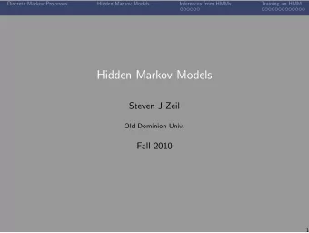 Hidden Markov Models  Steven J Zeil  Old Dominion Univ.  Fall 2010  1  Discrete Markov Processes