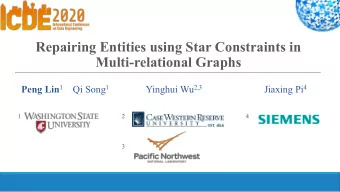 Repairing Entities using Star Constraints in  Multi-relational Graphs Peng Lin 1 Qi Song 1 Yinghui