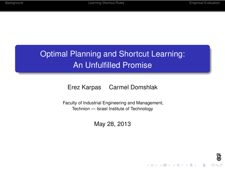 optimal planning and shortcut learning an unfulfilled