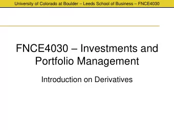 Portfolio Management  Introduction on Derivatives University of Colorado at Boulder  Leeds