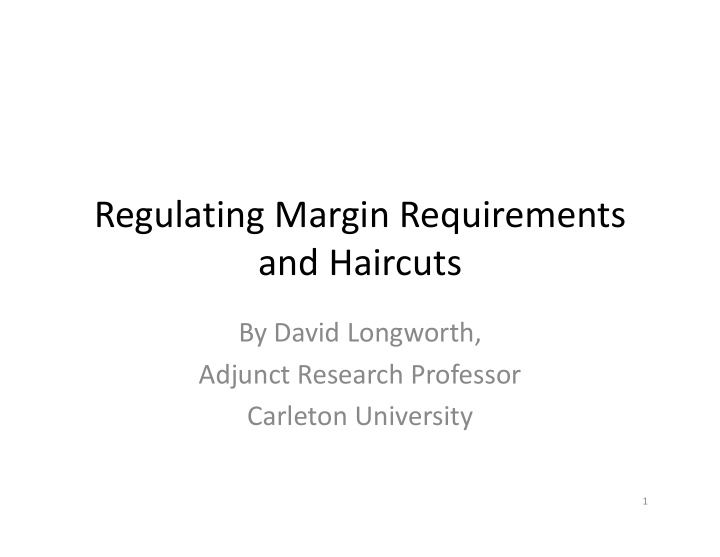 regulating margin requirements and haircuts