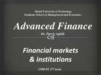 Advanced Finance  Dr. Parviz Aghili 1390-91 2 nd term  Introduction    The financial system