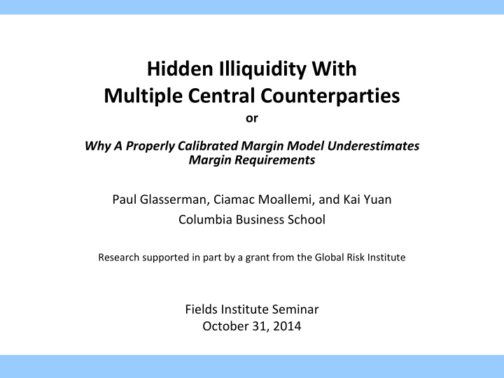 hidden illiquidity with multiple central counterparties