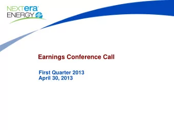 Earnings Conference Call  First Quarter 2013 April 30, 2013  Cautionary Statements And Risk Factors