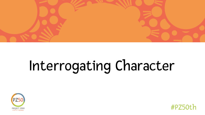 interrogating character