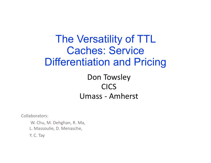 the versatility of ttl caches service differentiation and