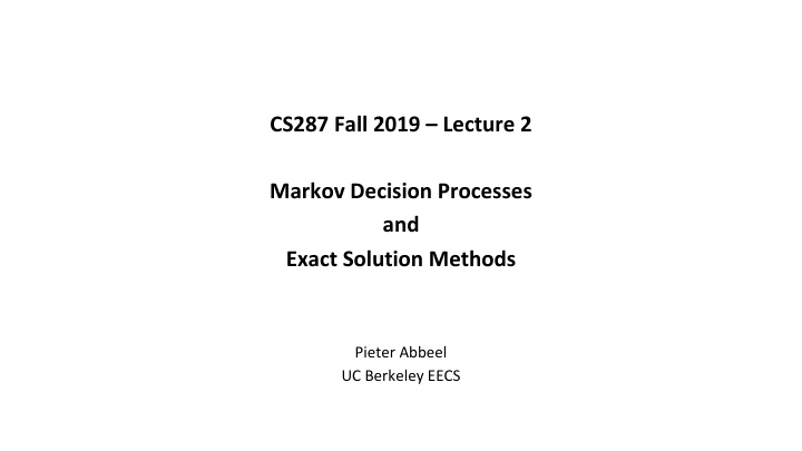 cs287 fall 2019 lecture 2 markov decision processes and