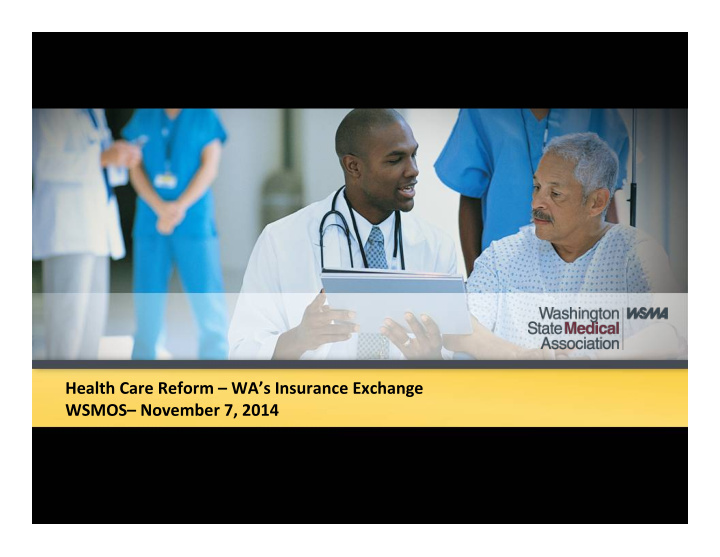 health care reform wa s insurance exchange wsmos november