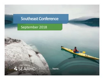 Sout  Southe  heast Con  Conferenc  nce  September 2018  Finan  ancial  al Performan  ance &amp;