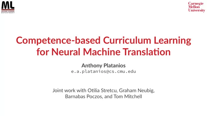 competence based curriculum learning for neural machine