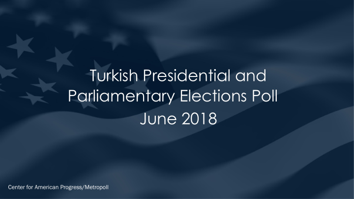 turkish presidential and parliamentary elections poll