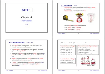 Measurement      There are two main systems of measurement: - The English system