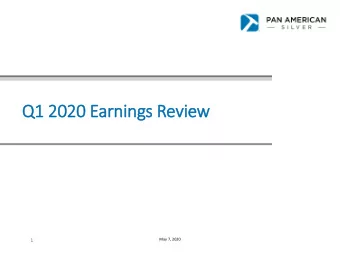 Q1 2020 Earnings Review  May 7, 2020  1  Cautionary  ry Note  Non-GAAP Measures This presentation