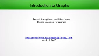 Introduction to Graphs  Russell Impagliazzo and Miles Jones  Thanks to Janine Tiefenbruck
