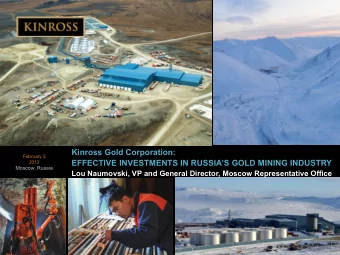 Moscow, Russia  EFFECTIVE INVESTMENTS IN RUSSIAS GOLD MINING INDUSTRY  2013  Lou Naumovski, VP