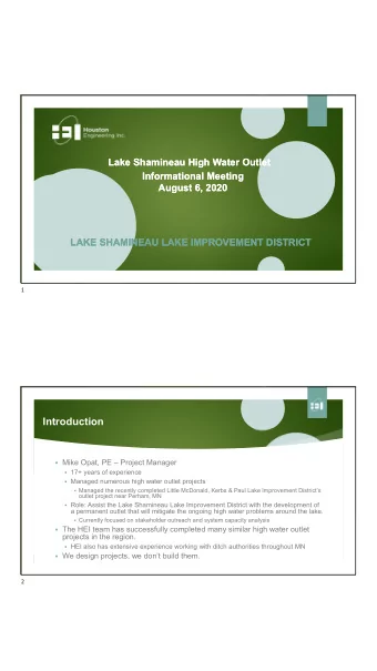 Introduction  Mike Opat, PE  Project Manager  17+ years of experience  Managed numerous