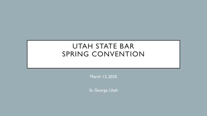 utah state bar spring convention