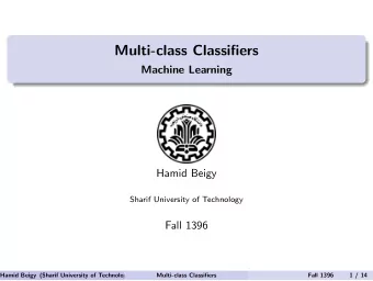 Multi-class Classifiers  Machine Learning  Hamid Beigy  Sharif University of Technology  Fall 1396